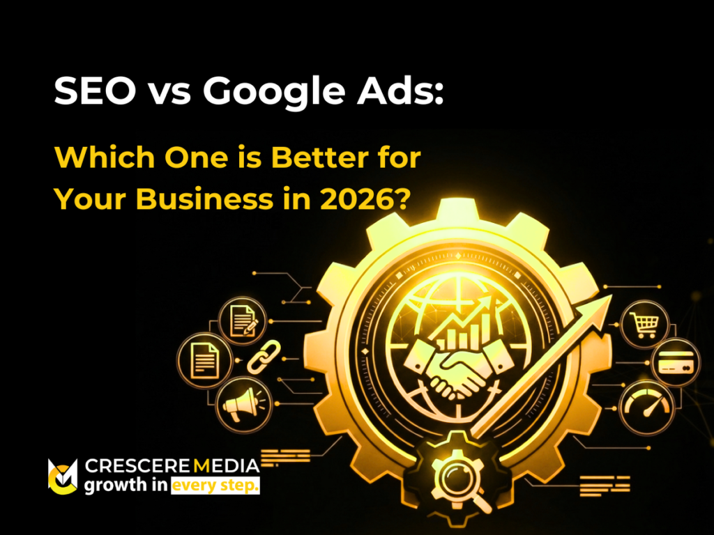 SEO vs Google Ads: Which One is Better for Your Business in 2026?